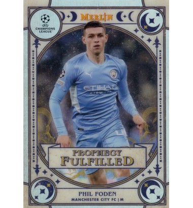 Topps Chrome UEFA Champions League 2021-2022 Merlin Collection Prophecy Fulfilled Phil Foden (Manchester City)